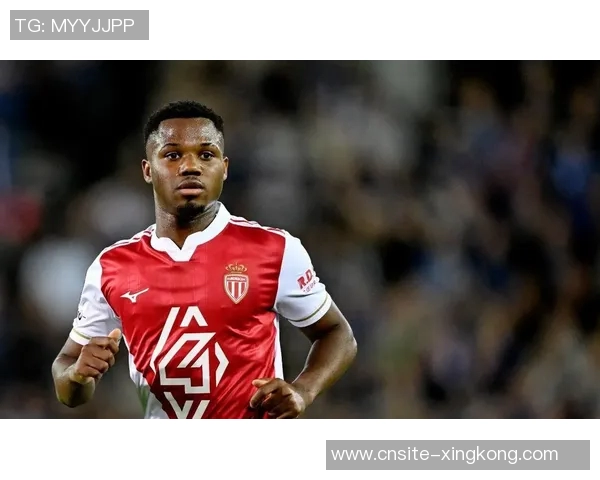 法蒂重返巅峰状态摩纳哥新赛季表现惊艳5场狂轰6球